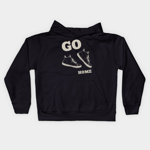 Sneakers 'Go Home' - Unique Footwear Designs for the Bold and Adventurous Kids Hoodie by VectorAD